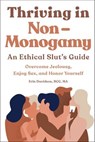 Thriving in Non-Monogamy: An Ethical Slut's Guide - Erin Davidson - 9781647396220