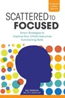 Scattered to Focused - Zac Grisham - 9781647396770