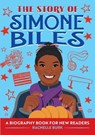 STORY OF SIMONE BILES - Rachelle Burk - 9781647397753