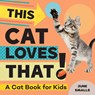 This Cat Loves That! - June Smalls - 9781647398392