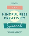 The Mindfulness Journal: Creative Prompts to Relax, Release, and Explore the Wisdom of You - Worthy Stokes - 9781647399283