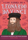The Story of Leonardo da Vinci - Ciara O'Neal - 9781647399429