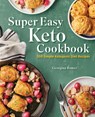 Super Easy Keto Cookbook - Georgina Bomer - 9781647399641
