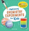 Awesome Chemistry Experiments for Kids - Adrian Dingle - 9781647399986