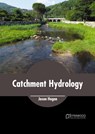 Catchment Hydrology - Jason Hogan - 9781647401368