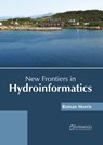 New Frontiers in Hydroinformatics - Roman Morris - 9781647401467