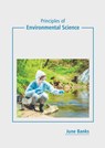 Principles of Environmental Science - June Banks - 9781647403577