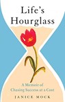 Life's Hourglass - Janice Mock - 9781647420055
