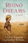 Rhino Dreams - Carolyn Waggoner ; Kathryn Williams - 9781647423346