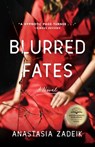 Blurred Fates - Anastasia Zadeik - 9781647423803