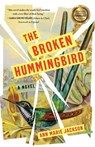 The Broken Hummingbird - Ann Marie Jackson - 9781647425609