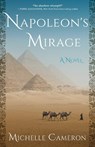 Napoleon's Mirage - Michelle Cameron - 9781647426200