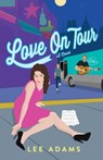 Love on Tour - Lee Adams - 9781647429188