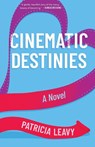 Cinematic Destinies - Patricia Leavy - 9781647429485