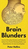 Brain Blunders - Peter Hollins - 9781647430276