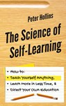The Science of Self-Learning - Peter Hollins - 9781647430429
