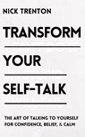 Transform Your Self-Talk - Nick Trenton - 9781647431846