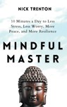 Mindful Master - Nick Trenton - 9781647431945