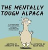 The Mentally Tough Alpaca - Charlotte Dane - 9781647432546