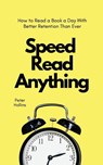 Speed Read Anything - Peter Hollins - 9781647432553