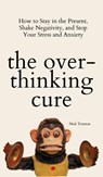 The Overthinking Cure - Nick Trenton - 9781647433734