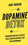Dopamine Detox - Nick Trenton - 9781647433796