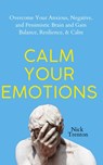 Calm Your Emotions - Nick Trenton - 9781647434304