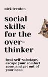 Social Skills for the Overthinker - Nick Trenton - 9781647435370