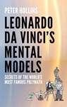 Leonardo da Vinci's Mental Models - Peter Hollins - 9781647435578