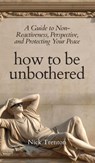 How To Be Unbothered - Nick Trenton - 9781647435950