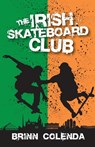 The Irish Skateboard Club - Brinn Colenda - 9781647461799