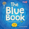 The Blue Book: What to Do When You're Sad - William Anthony - 9781647475833