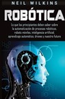 Robotica - Neil Wilkins - 9781647480592