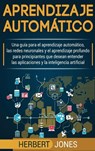 Aprendizaje automatico - Herbert Jones - 9781647480981