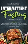 Intermittent Fasting and Ketogenic Diet - Elizabeth Moore - 9781647481766