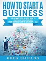 How to Start a Business - Greg Shields - 9781647483487