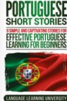 Portuguese Short Stories - Language Learning University - 9781647484675