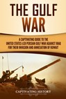 The Gulf War - Captivating History - 9781647484989