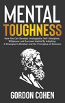 Mental Toughness - Gordon Cohen - 9781647487713