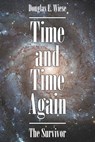 Time and Time Again - Douglas E. Wiese - 9781647498771