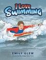 I love Swimming - Emily Glew - 9781647531294