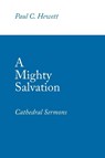 A Mighty Salvation - Paul C Hewett - 9781647536343