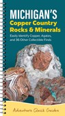 Michigan's Copper Country Rocks & Minerals - Jim Magnuson - 9781647554897