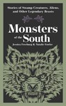Monsters of the South - Jessica Freeburg ; Natalie Fowler - 9781647555481