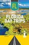 Florida Day Trips - Mike Miller - 9781647555597