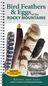 Bird Feathers & Eggs of the Rocky Mountains - Stephanie Panlasigui - 9781647556655