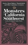 Monsters of California & the Southwest - Jessica Freeburg ; Natalie Fowler - 9781647556969