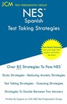 NES Spanish - Test Taking Strategies - Jcm-Nes Test Preparation Group - 9781647682408