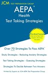 AEPA Health - Test Taking Strategies - Jcm-Aepa Test Preparation Group - 9781647683658