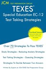 TEXES Special Education EC-12 - Test Taking Strategies - Jcm-Texes Test Preparation Group - 9781647684419
